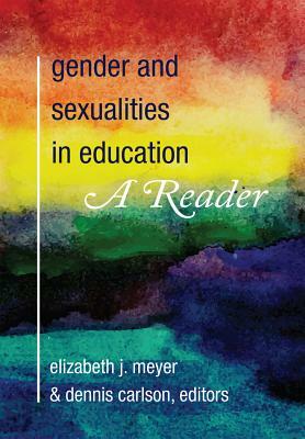 Gender and Sexualities in Education: A Reader by 