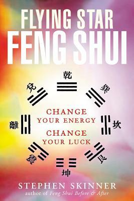 Flying Star Feng Shui by Stephen Skinner