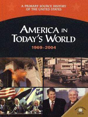 America in Today's World 1969-2004 by George E. Stanley