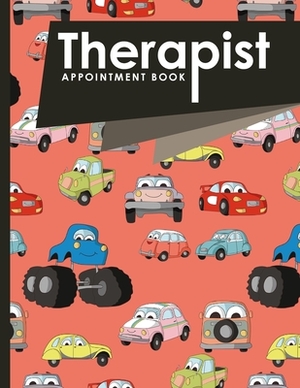 Therapist Appointment Book: 2 Columns Appointment List, Appointment Scheduling Book, Easy Appointment Book, Cute Cars & Trucks Cover by Moito Publishing