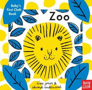 Baby's First Cloth Book: Zoo by Nosy Crow