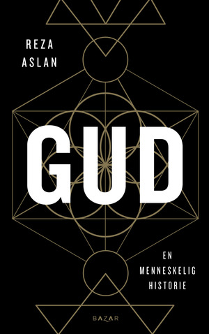 Gud: En menneskelig historie by Reza Aslan