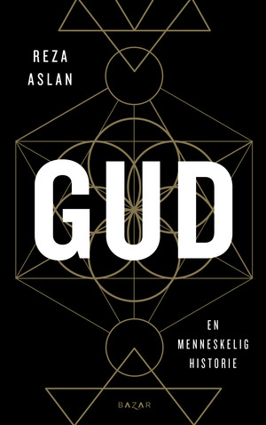 Gud: En menneskelig historie by Reza Aslan