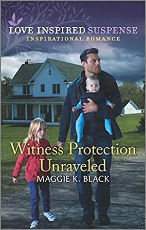 Witness Protection Unraveled by Maggie K. Black