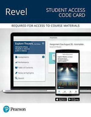 Revel for Explore Theatre: A Backstage Pass -- Access Card by Judith Sebesta, Michael O'Hara, Elizabeth Osborne