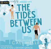 The Tides Between Us by Cali Melle