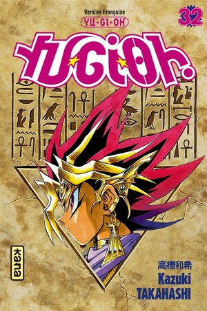 Yu-Gi-Oh ! tome 32 by Sébastien Gesell, Kazuki Takahashi