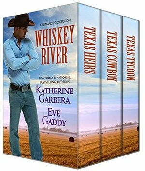 Whiskey River Box Set by Katherine Garbera, Eve Gaddy