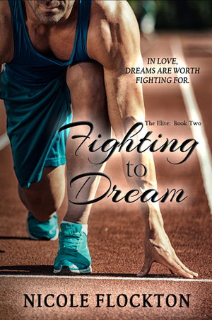 Fighting to Dream by Nicole Flockton