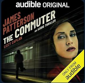 The Commuter by James Patterson