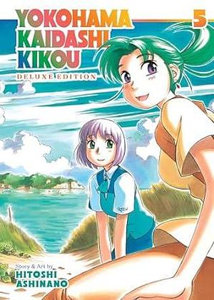 Yokohama Kaidashi Kikou: Deluxe Edition, Vol. 5 by 芦奈野 ひとし, Hitoshi Ashinano, Daniel Komen