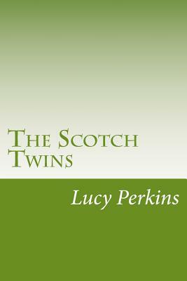 The Scotch Twins by Lucy Fitch Perkins