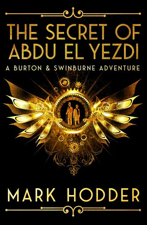 The Secret of Abdu El-Yezdi by Mark Hodder