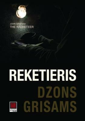 Reketieris by Arnis Kilbloks, John Grisham