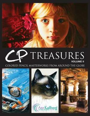 CP Treasures, Volume II: Masterworks from Around the Globe by Ann Kullberg