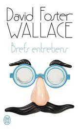 Brefs Entretiens by David Foster Wallace