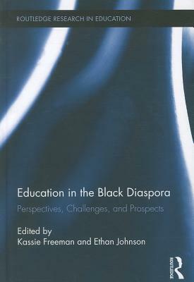 Education in the Black Diaspora: Perspectives, Challenges, and Prospects by 