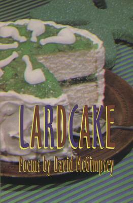 Lardcake by David McGimpsey
