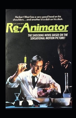 Herbert West Reanimator Illustrated by H.P. Lovecraft