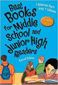 Best Books for Middle School and Junior High Readers, Grades 6-9 by Catherine Barr
