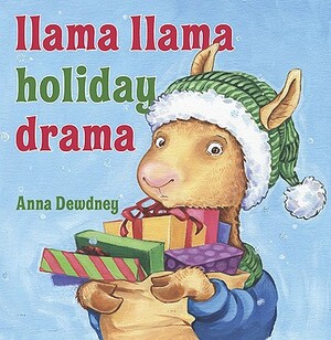 Llama Llama Holiday Drama by Anna Dewdney