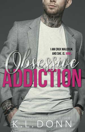 Obsessive Addiction by K.L. Donn