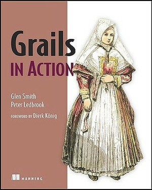 Grails in Action by Glen Smith, Peter Ledbrook