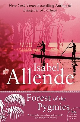 Forest of the Pygmies by Isabel Allende