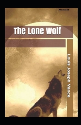 The Lone Wolf annotated by Louis Joseph Vance