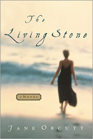 The Living Stone by Jane Orcutt