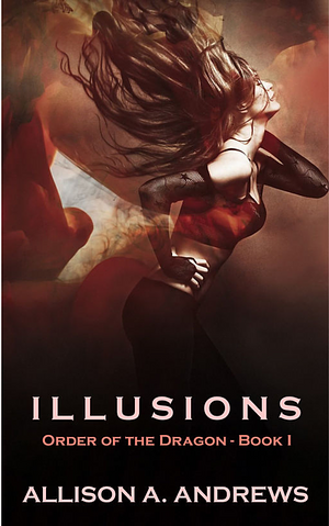 Illusions by Allison A. Andrews