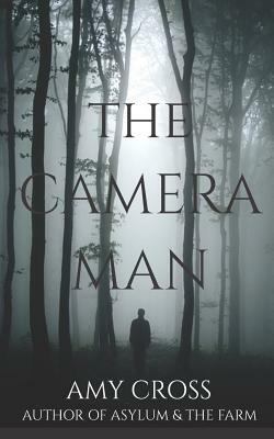 The Camera Man by Amy Cross