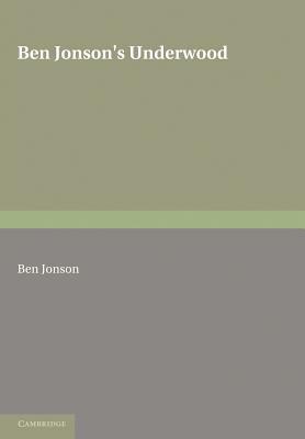 Ben Jonson's Underwoods by Ben Jonson