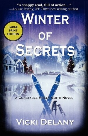 Winter of Secrets: A Constable Molly Smith Mystery by Vicki Delany