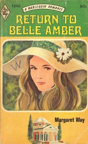 Return to Belle Amber (Harlequin Romance, #1840) by Margaret Way