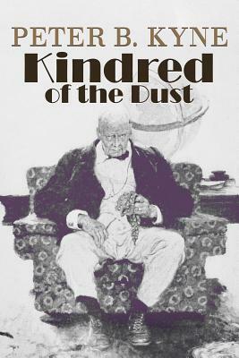 Kindred of the Dust by Peter B. Kyne