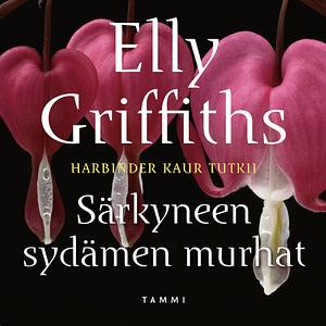 Särkyneen sydämen murhat by Elly Griffiths