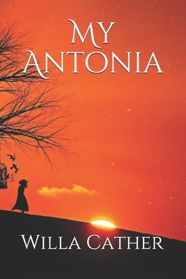 My Antonia by Willa Cather