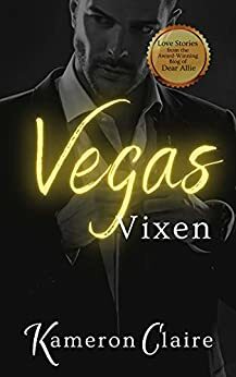 Vegas Vixen by Kameron Claire