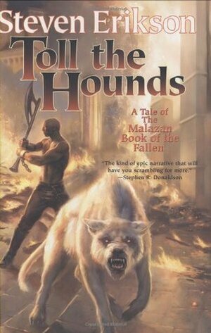 Toll the Hounds by Steven Erikson