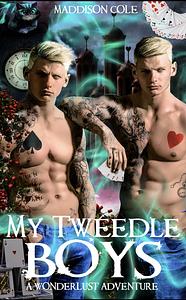 My Tweedle Boys by Maddison Cole