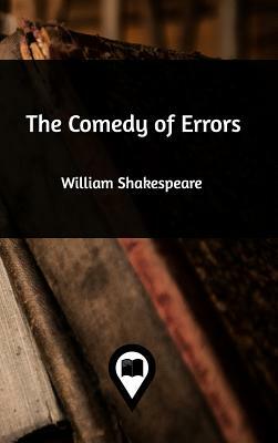 The Comedy of Errors by William Shakespeare