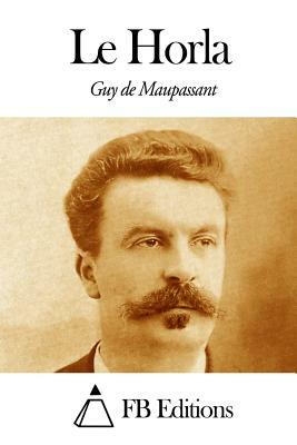 Le Horla by Guy de Maupassant