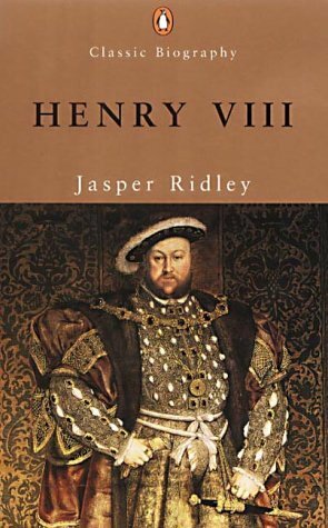 Henry VIII by Jasper Ridley