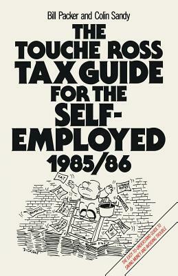 The Touche Ross Tax Guide for the Self-Employed by Bill Packer, Colin Sandy