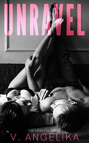 Unravel by V. Angelika