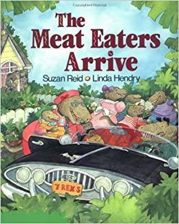 The Meat Eaters Arrive by Suzan Reid