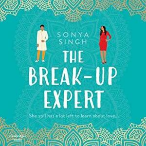 The Breakup Expert by Sonya Singh
