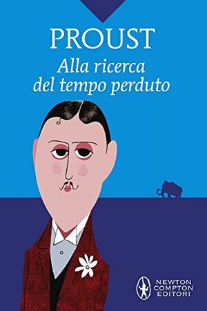 Alla ricerca del tempo perduto Vol. 1: Dalla parte di Swann by Marcel Proust