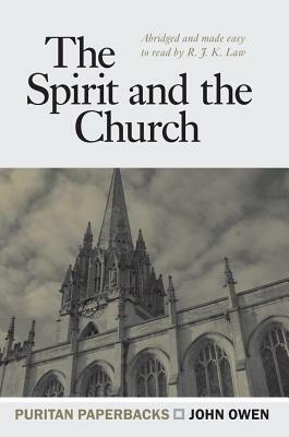 The Spirit and the Church by John Owen